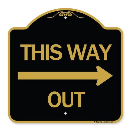 Designer Series This Way Out Right Arrow, Black & Gold Aluminum Architectural Sign